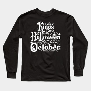 Kings-of-Halloween-are-born-in-October Long Sleeve T-Shirt